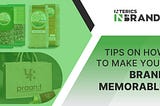 Tips on How to Make Your Brand Memorable