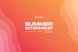 RedLight’s Summer Internship 2023