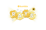 What Is Bumble’s New Rays Feature?