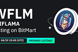 BitMart Listed WFLM, WIFLAMA’s Native Token