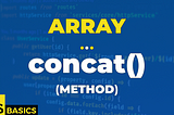 Basics of Javascript · Array · concat() (method)