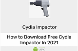 How to Download Free Cydia impactor In 2021