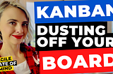 Mastering Kanban: Keeping Your Workflow In Check