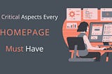 9+ Critical Aspects Every Website Homepage Must Have