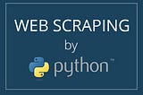 Web Scraping with Python using BeautifulSoup and Selenium