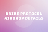 Bribe Protocol Airdrop Details