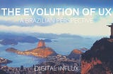 Exploring The Evolution of UX, The Brazilian Perspective