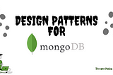 Design patterns for MongoDB