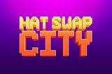 Hat Swap City Last Chance Whitelist