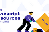 JavaScript Resources, Nov 2020