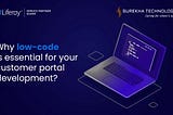 Why Low-code is Essential for Your Customer Portal Development?