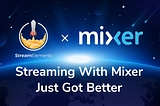 StreamElements Mixer Support is Here