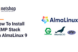 How to Install Nginx, MariaDB, PHP-FPM on AlmaLinux 9 Server (LEMP)
