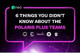 6 Things You Didn’t Know about the Polaris Plus Teams (part two)