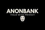 An introduction to ANONBANK.FINANCE
