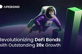 ApeBond: Revolutionizing DeFi Bonds with Unprecedented Growth