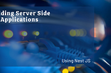 Getting Started with Nest JS: A Guide to Building Server-Side Applications