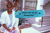 Traduzindo do yourúba pra o português quer dizer: “Meu coração está noutro lugar”, aprendi em mais…