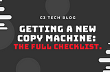 Getting a New Copy Machine: The Full Checklist.