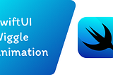 SwiftUI: Wiggle Animation