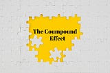 The Coumpound Effect