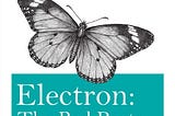 🦋Electron: The Bad Parts
