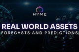 Unveiling Forecasts and Predictions for Real World Assets in Crypto