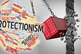 TYPES AND REASONS FOR TRADE PROTECTIONISM