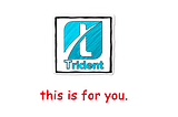 Trident- This is for You