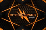 Bitcoin Spark Network, Now Live On TestNet