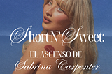 Short N’ Sweet: el ascenso de Sabrina Carpenter