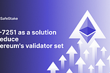 Ethereum Pectra Upgrade: Key EIPs and Implications for Validators– Part II