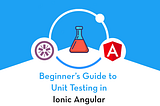Beginner’s Guide to Ionic Angular Unit Testing (Part 3) — Async Testing