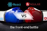 React Vs. Angular : Battle for the front!