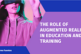 The Role of Augmented Reality in Education and Training by guillermofuentes