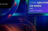 Como ejecutar un nodo Cartesi