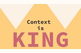 Title cover: Context is king