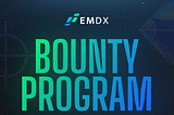 Round-Up: EMDX Bounty Program