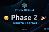 Power Cloud / DeInfra Testnet Phase 2 — Quick Guide
