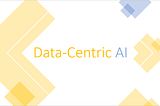 Data Excellence Through Data-Centric AI
