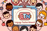 About Language Teachers Network (LTN)
