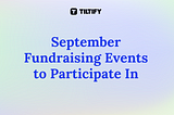 Fundraising Events: September 2023