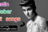 Justin Bieber Top Songs