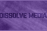 Meet The Dissolve Media Team