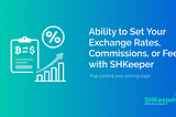 Ability to Set Your Exchange Rates, Commissions, or Fees with SHKeeper