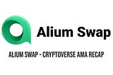 Alium Finance — CryptoVerse AMA Recap