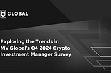 Exploring the Trends in MV Global’s Q4 2024 Crypto Investment Manager Survey