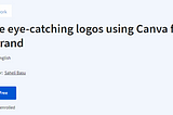 Free Coursera Guided Project: Create eye-catching logos using Canva for an ebrand.