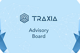 Traxia Advisory Board Expended