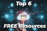 Top 6 AWS FREE Resources to prepare for AWS Certifications
